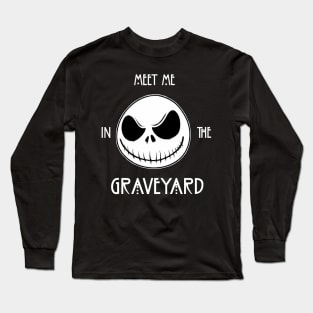 Meet Me In The Graveyard Funny Jack Skellington Horror Spooky Gothic Grunge Halloween Gift Long Sleeve T-Shirt